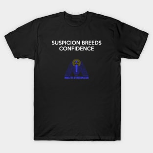 Suspicion Breeds Confidence T-Shirt